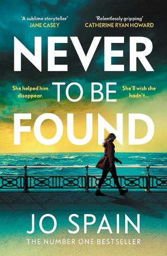 Never To Be Found by Jo Spain