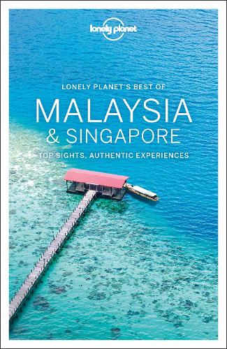 Lonely Planet Best of Malaysia & Singapore