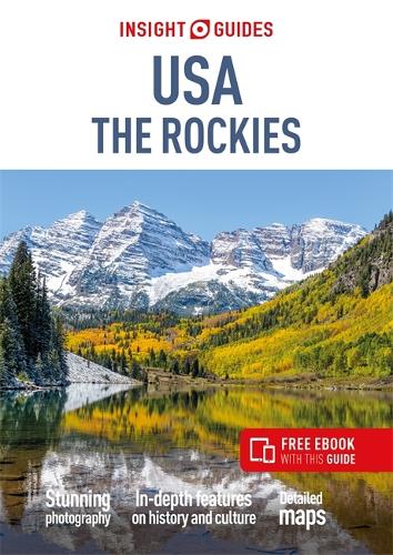 Insight Guides USA The Rockies: Travel Guide with eBook