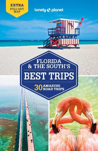 Lonely Planet Florida & the South's Best Trips