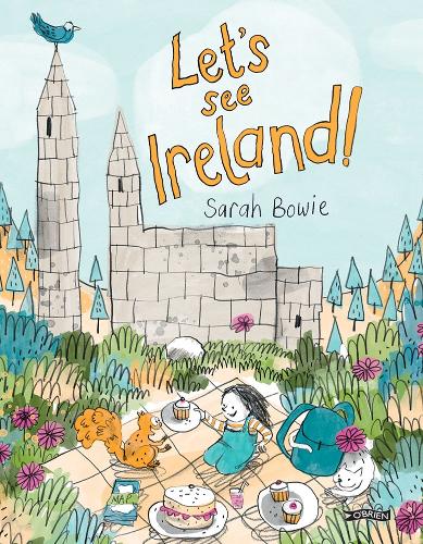 Let's See Ireland! by Sarah Bowie
