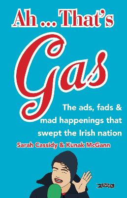 Ah ... That's Gas! by Sarah Cassidy