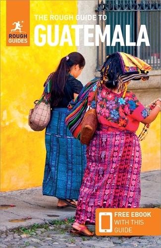 The Rough Guide to Guatemala (Travel Guide with Free eBook)