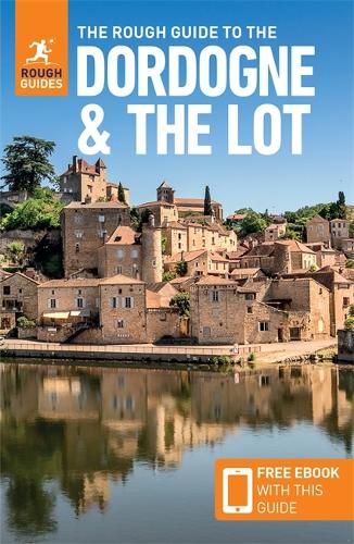 The Rough Guide to the Dordogne & the Lot: Travel Guide with eBook