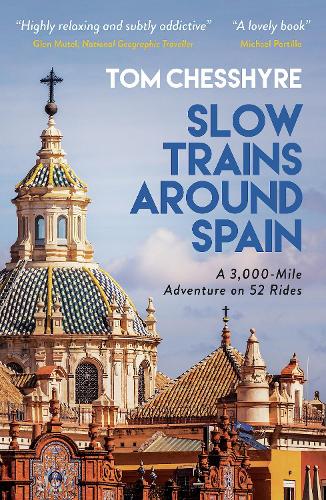 Slow Trains Around Spain