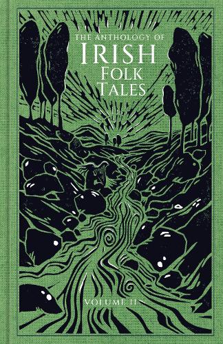 The Anthology of Irish Folk Tales Vol 2