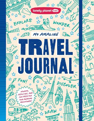 Lonely Planet Kids My Amazing Travel Journal