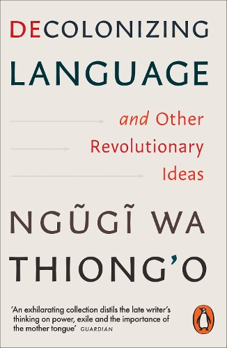 Decolonizing Language and Other Revolutionary Ideas