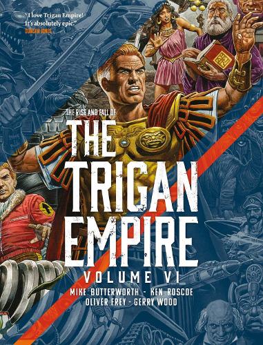 The Rise and Fall of the Trigan Empire volume VI Volume 6