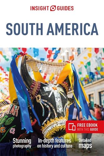 Insight Guides South America: Travel Guide with eBook