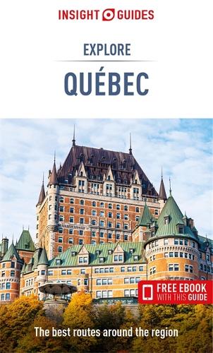 Insight Guides Explore Quebec: Travel Guide with eBook