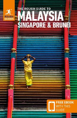 The Rough Guide to Malaysia, Singapore & Brunei: Travel Guide with eBook