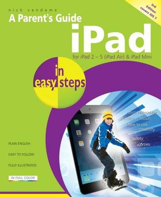 Parent's Guide to the iPad in easy steps