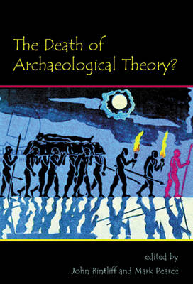 The Death of Archaeological Theory?