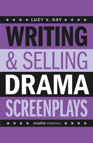 Writing and Selling Drama Screenplays