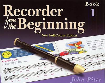 Recorder from the Beginning: Bk. 1: Pupil's Book