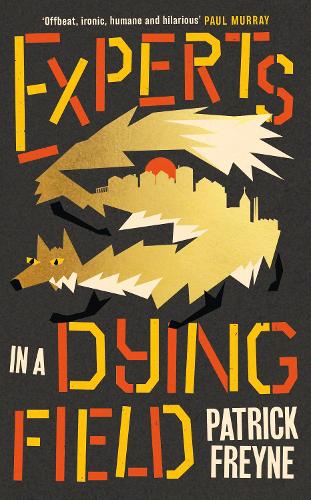Experts in a Dying Field by Patrick Freyne