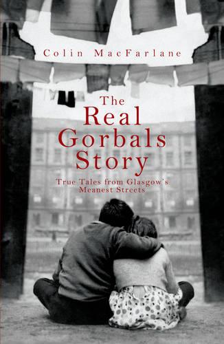 The Real Gorbals Story