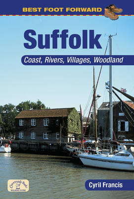 Best Foot Forward: Suffolk (Coast & Country Walks)