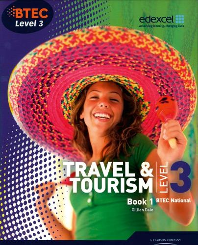 BTEC Level 3 National Travel and Tourism Student Book 1