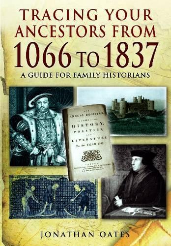 Tracing Your Ancestors from 1066 to 1837: A Guide for Family Historians