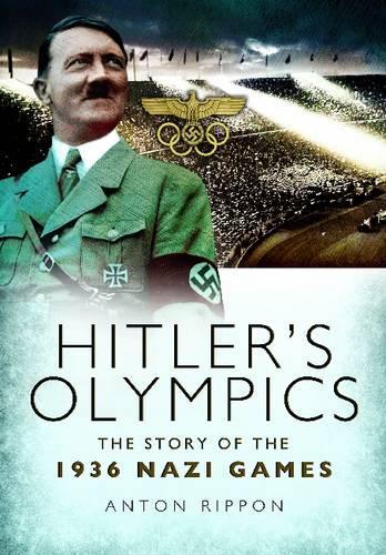 Hitler's Olympics: The Story of the 1936 Nazi Games