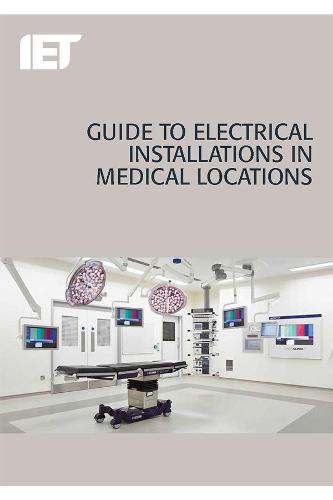 Guide to Electrical Installations in Medical Locations