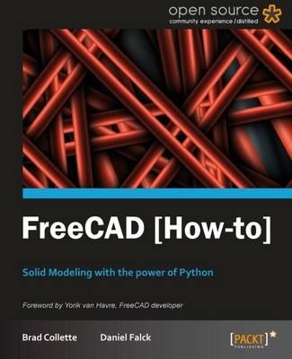 FreeCAD How to: Solid Modeling with the Power of Python