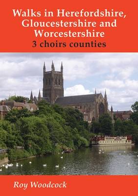 Walks in Herefordshire, Gloucestershire and Worcestershire