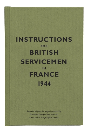 Instructions for British Servicemen in France, 1944