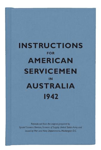 Instructions for American Servicemen in Australia, 1942