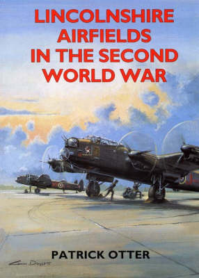 Lincolnshire Airfields in the Second World War