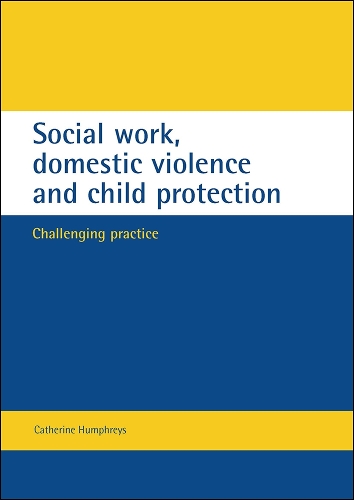 Social work, domestic violence and child protection by Catherine ...
