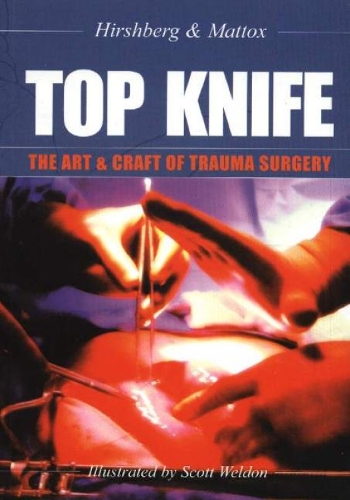 TOP KNIFE: The Art & Craft of Trauma Surgery