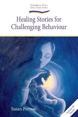 Healing Stories for Challenging Behaviour