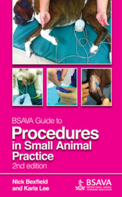 BSAVA Guide to Procedures in Small Animal Practice