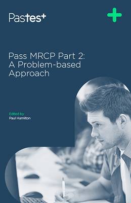 Pass MRCP: A Problem-Based Approach Part 2