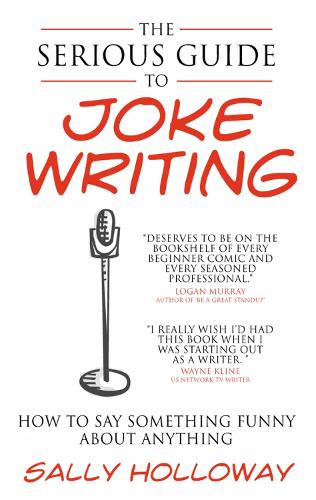 The Serious Guide to Joke Writing