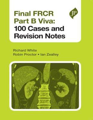 Final FRCR Part B Viva: 100 Cases and Revision Notes