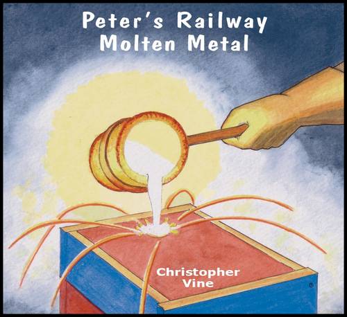 Peter's Railway Molten Metal