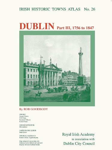 Dublin, part III, 1756 to 1847