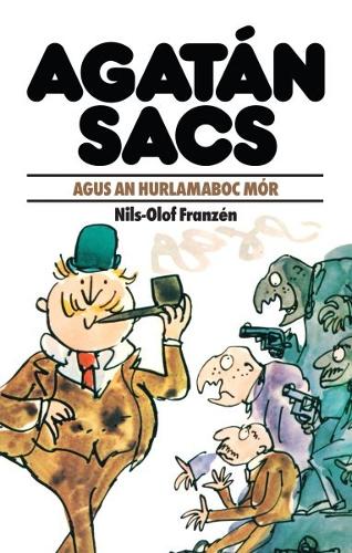 Agatán Sacs: Agatán Sacs Agus an Hurlamaboc Mór