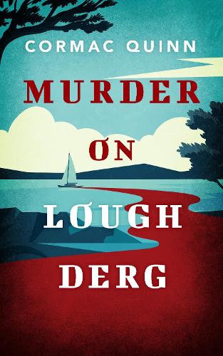 Murder on Lough Derg by Cormac Quinn