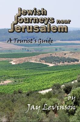 Jewish Journeys Near Jerusalem