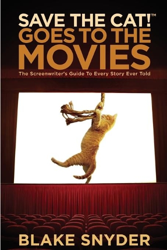 Save the Cat! Goes to the Movies