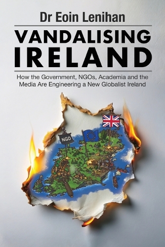 Vandalising Ireland by Eoin Lenihan