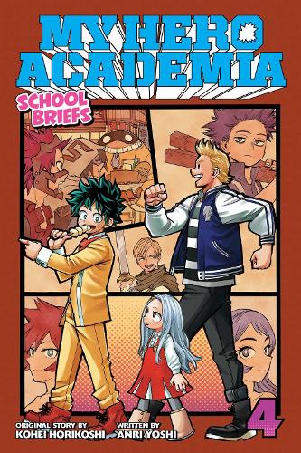 My Hero Academia: School Briefs, Vol. 4 Volume 4