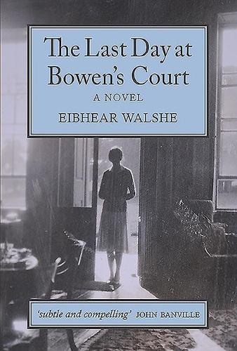 The Last day at Bowen's Court