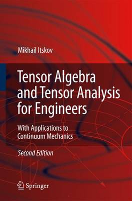 Tensor Algebra and Tensor Analysis for Engineers