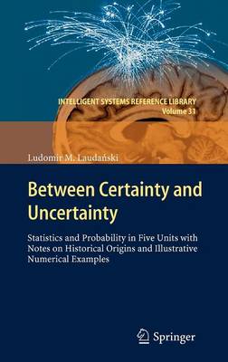 Between Certainty and Uncertainty